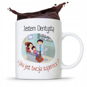 Kubek Prezent Dla Dentysty Jaka Twoja Supermoc?