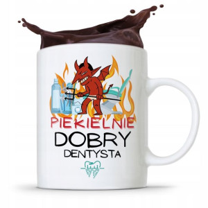 Kubek Prezent Dla Dentysty Piekielnie Dobry