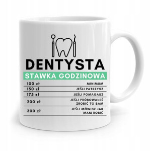 Kubek Prezent Dla Dentysty Stawka Godzinowa