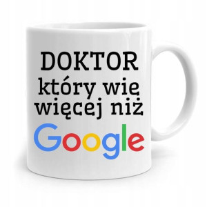 Kubek Prezent Dla Doktora Wie Więcej Niż Google
