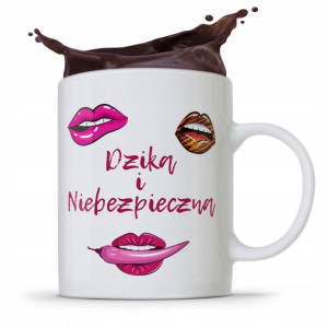 Kubek Prezent Dla Dziewczyny Dzika I Niebezpieczna