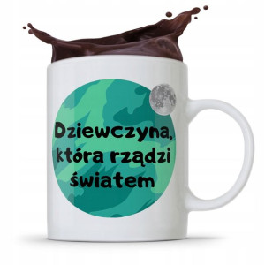 Kubek Prezent Dla Dziewczyny Która Rządzi Światem