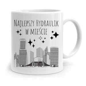 Kubek Prezent Dla Hydraulika Najlepszy W Mieście