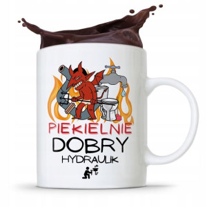 Kubek Prezent Dla Hydraulika Piekielnie Dobry