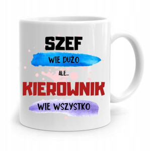 Kubek Prezent Dla Kierownika Wie Wszystko
