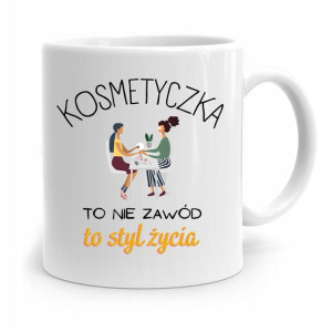 Kubek Prezent Dla Kosmetyczki To Styl Życia