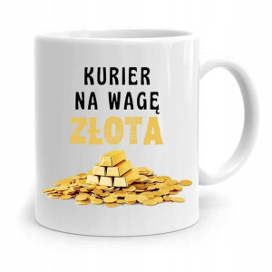 Kubek Prezent Dla Kuriera Który Jest Na Wagę Złota