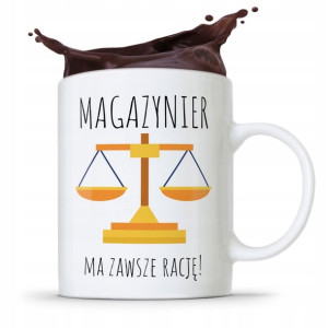 Kubek Prezent Dla Magazyniera Ma Zawszę Rację