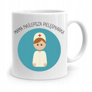Kubek Prezent Dla Mamy Matki Mama Pielęgniarka