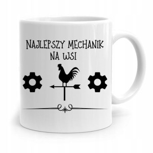 Kubek Prezent Dla Mechanika Najlepszy Na Wsi