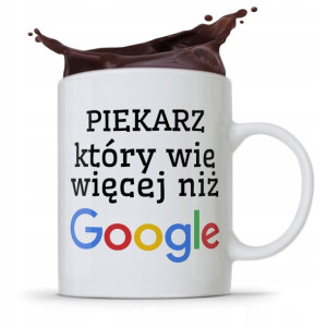 Kubek Prezent Dla Piekarza Wie Więcej Niż Google