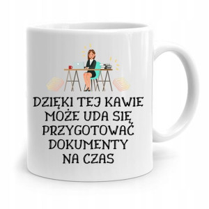 Kubek Prezent Dla Sekretarki Dokumenty Na Czas