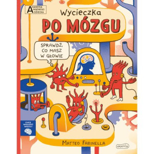 Książka dla dzieci Wycieczka po Mózgu, Matteo Farinella - Harperkids