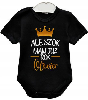 Body z nadrukiem Ale szok mam już rok IMIĘ r. 74