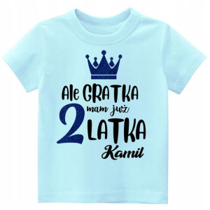 Koszulka URODZINY Ale gratka mam już 2 latka r 104