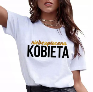 Koszulka damska nadruk NIEBEZPIECZNA KOBIETA S