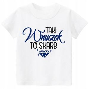 Koszulka t-shirt nadruk Taki wnuczek to skarb 152
