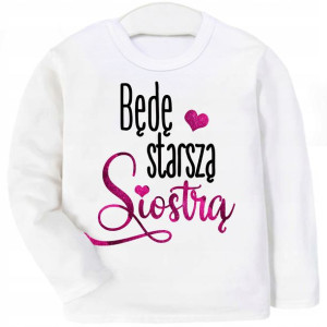 Bluzka koszulka dł rękaw Będę staszą siostrą r 152