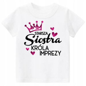 Koszulka Starsza Siostra Króla Imprezy R. 164