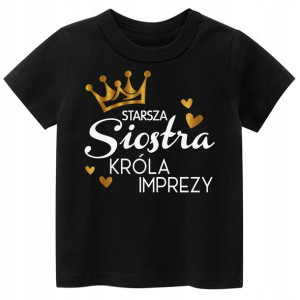 Koszulka Starsza Siostra Króla Imprezy R. 164
