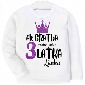 Bluzka URODZINY Ale gratka mam 3 latka IMIĘ r. 110