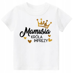 Koszulka Mamusia króla imprezy URODZINY L