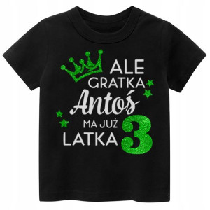 Koszulka URODZINY Ale gratka ma 3 latka IMIĘ r.110