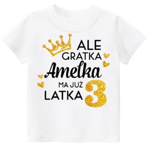Koszulka URODZINY Ale gratka ma 3 latka IMIĘ 104