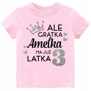 Koszulka URODZINY Ale gratka ma 3 latka IMIĘ 98