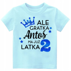 Koszulka URODZINY Ale gratka ma już 2 latka r. 92