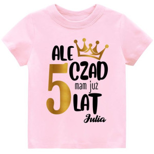 Koszulka URODZINY 5 LAT Ale czad mam 5 lat r.122
