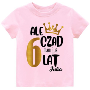 Koszulka URODZINY 6 LAT Ale czad mam 6 lat r. 134