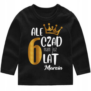Bluzka URODZINY Ale czad mam 6 lat IMIĘ r. 116