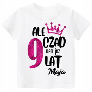 Koszulka URODZINY Ale czad mam 9 lat BROKAT r. 152