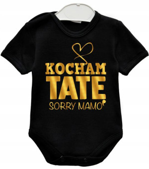 Body niemowlęce napisy Kocham TATĘ sorry Mamo r 80