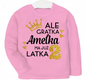 Bluzka URODZINY Ale gratka mam 2 latka IMIĘ r.110