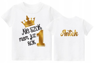 Koszulka URODZINY Ale szok mam już rok imię r. 98