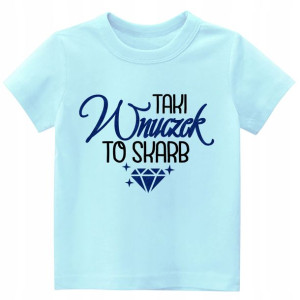 Koszulka t-shirt nadruk Taki wnuczek to skarb 86