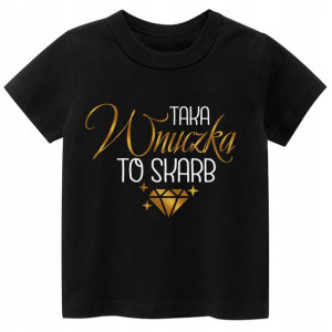 Koszulka t-shirt nadruk Taka wnuczka to skarb 134