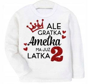 Bluzka URODZINY Ale gratka mam 2 latka IMIĘ r. 98