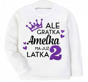 Bluzka URODZINY Ale gratka mam 2 latka IMIĘ r. 110