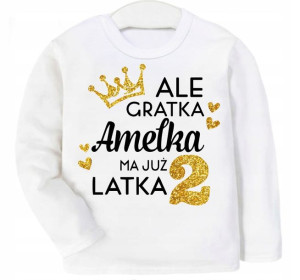 Bluzka URODZINY Ale gratka mam 2 latka IMIĘ r. 104