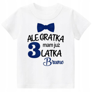 Koszulka URODZINY Ale gratka mam 3 latka IMIĘ 116