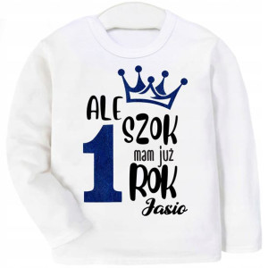 Bluzka urodziny Ale szok mam już rok IMIĘ r. 92
