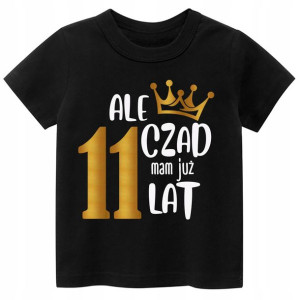 Koszulka URODZINY Ale czad mam już 11 lat r. 146