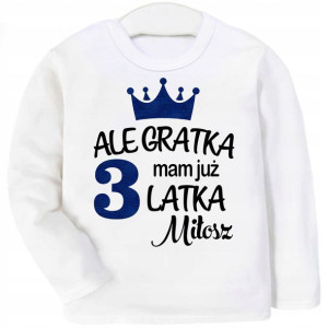 Bluzka URODZINY Ale gratka mam 3 latka IMIĘ r. 110