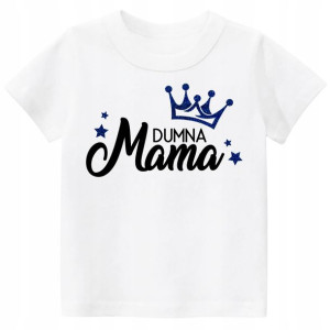 Koszulka nadrukiem DUMNA MAMA URODZINY DZIECKA S