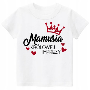 Koszulka Mamusia królowej imprezy URODZINY L