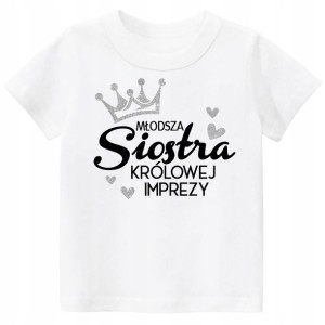 Koszulka Młodsza siostra królowej imprezy r. 110