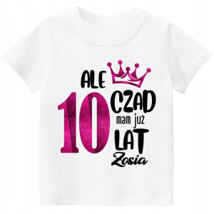 Koszulka URODZINY Ale czad mam 10 lat BROKAT r 134